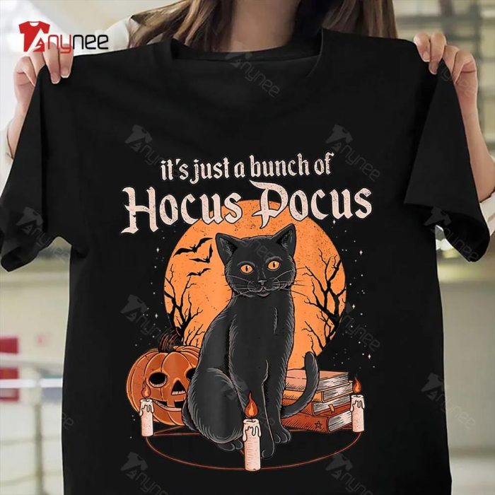 Horror Full Moon And Black Cat It's Just A Bunch Of Hocus Pocus Shirt