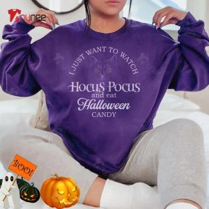 I Just Want To Watch Hocus Pocus And Eat Candy Disney Halloween Sweatshirt