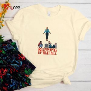 Running Up The Hill Max Mayfield Floating Scenes Stranger Things Shirt