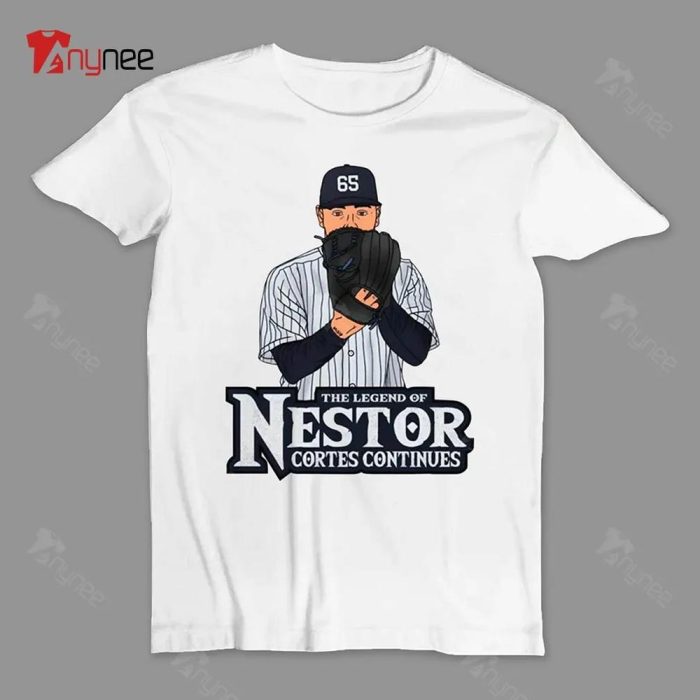 The Legend Of Nestor Cortes Continues T Shirt
