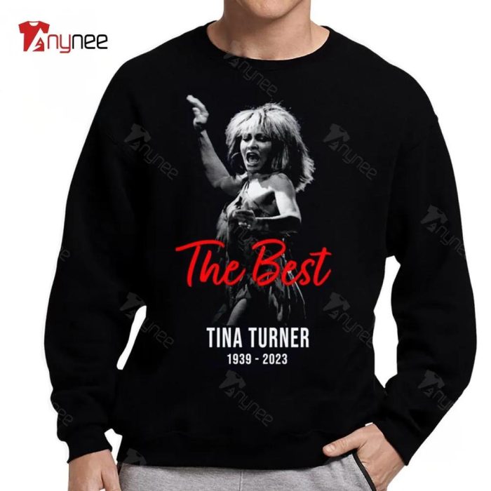 Vintage Memorial The Best 1939 2023 Queen Of Rock N Roll Tina Turner T Sweatshirt