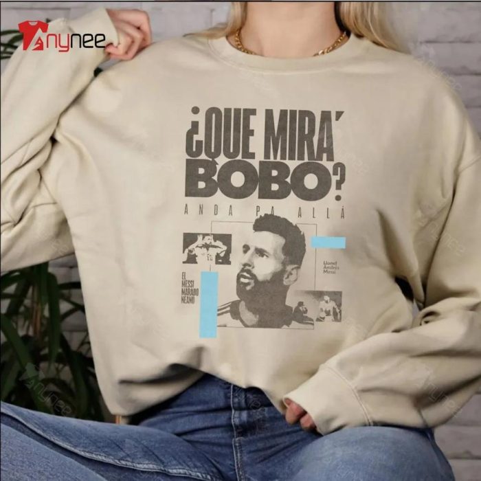 Vintage Que Mira Bobo Lionel Messi World Cup Sweatshirt