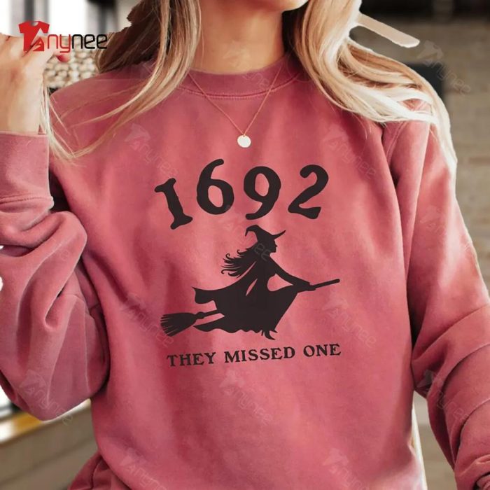 1692 They Missed One Cute Sweatshirt