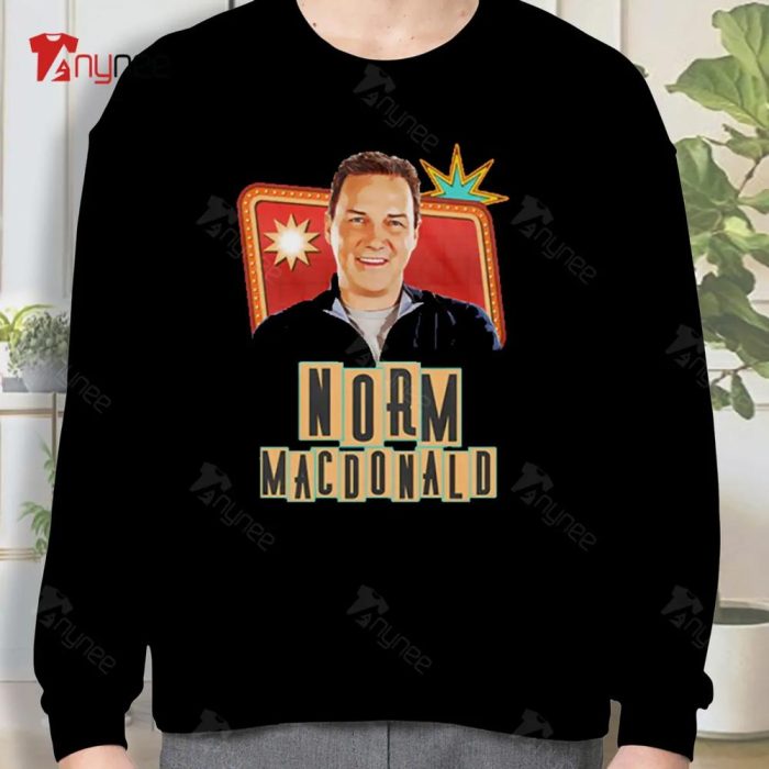 Norm Macdonald Sweatshirt