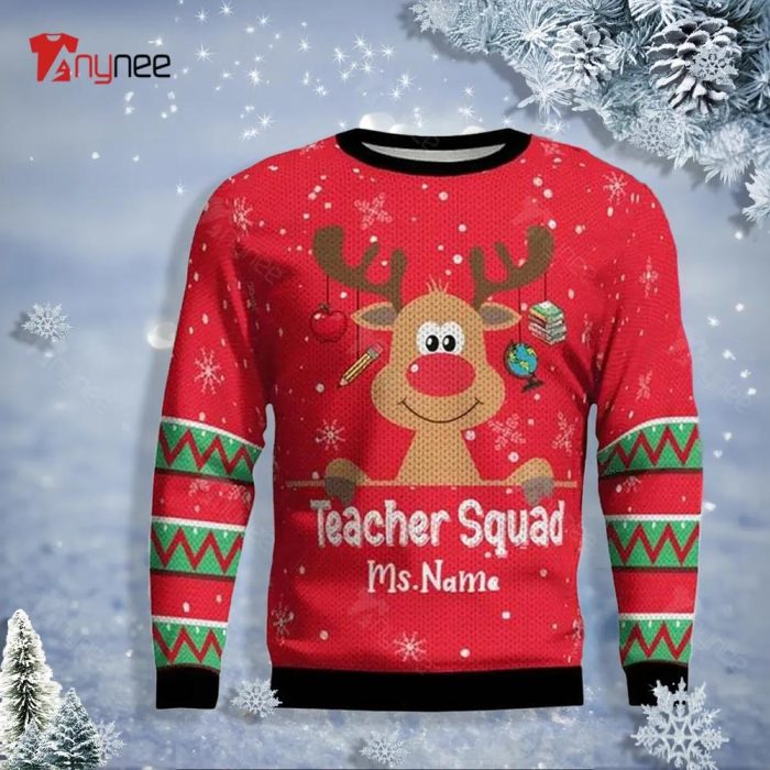 Personalized I Teach Cutest Reindeers Teacher Squad Ugly Christmas Sweater