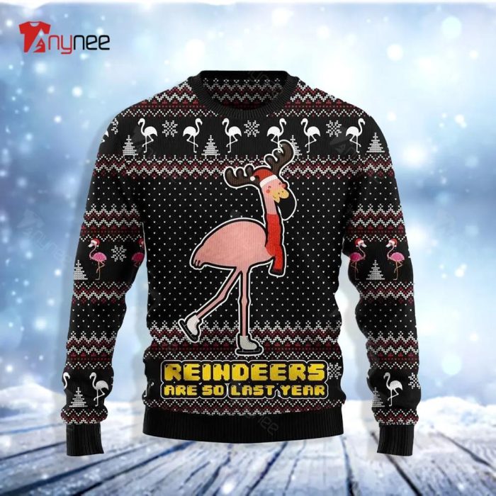Reindeers Are So Last Year Womens Ugly Christmas Sweater