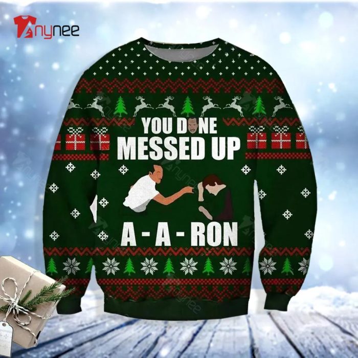 You Done Messed Up A Aron Key Peele Ugly Christmas Sweater